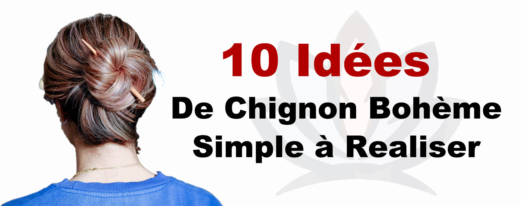 10 Idées de Chignon Bohème simple à realiser - Vie De Bohème