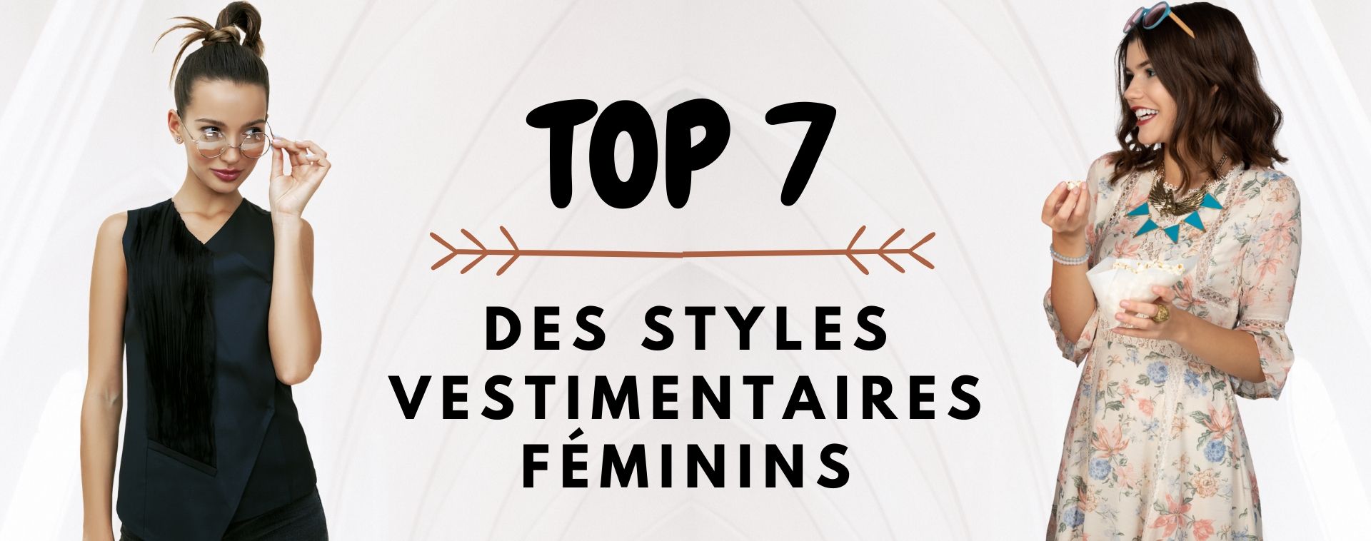 Top 7 des styles vestimentaires féminins - Vie De Bohème